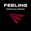 Stephan Crown - Feeling
