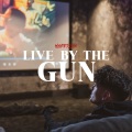 Live by the Gun (Explicit)