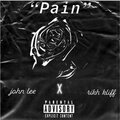 John Lee、Rich Kliff - Pain (Explicit)