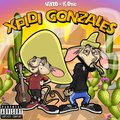 Xpidi Gonzales (Explicit)