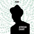 Zubi - African Chant