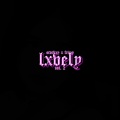 FRIZZY、ScvrBxy - LXVELY, Vol. 2 (feat. FRIZZY)(Explicit)