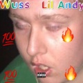 Lil Andy、The Chordettes - Wuss (feat. The Chordettes)(Explicit)