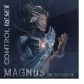 magnus - Control Reset (For the Fighters)