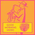 Good Morning Music - Minor Jazz Ensemble