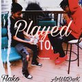 A1JustARapper、fLako - Played (feat. Flako)(Explicit)
