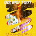 Naya、Foxy Myller - Dis moi tout