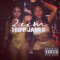 Tripp James - 2um (Explicit)