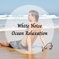 The White Noise Zen & Meditation Sound Lab、Spa Relaxation & Spa、White Noise - Soothing Sounds Of The Ocean And Fire