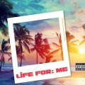 Life For Me (Official Version)(Explicit)