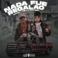 Cris Mj、Keed Baby、Cristhofer Álvarez、Tobal - Nada Fue Regalao (Explicit)