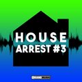 House Arrest #3
