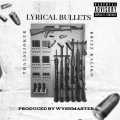 Lyrical Bullets (feat. Krizz Kaliko)(Explicit)