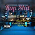 FamousWillieStroud、Masiah da Vinci、Big Money - Rap **** (Explicit)