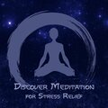 Discover Meditation for Stress Relief (Delightful Awareness)