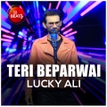 lucky ali - Teri Beparwai