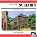 Scriabin: Famous Piano Works