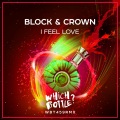 Block & Crown - I Feel Love (Radio Edit)