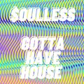 Gotta Have House