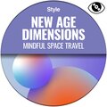 New Age Dimensions (Mindful Space Travel)