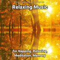Relaxing Music for Napping, Relaxing, Meditation, Memory