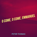 O Come, O Come, Emmanuel