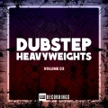 Dubstep Heavyweights, Vol. 03 (Explicit)