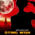 DYING WISH (From 
