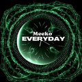 MEEKO - Everyday (Explicit)
