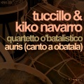 tuccillo、Kiko Navarro - Auris (Tuccitool Mix)