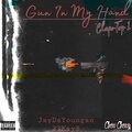 Chapo Top 1、JayDaYoungan、23Kayb - Gun In My Hand (feat. Jaydayoungan & 23Kayb)(Explicit)