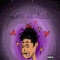 Love or Lust (Explicit)