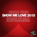 Show Me Love 2015 (Original Mix)