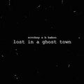 B Baboo、YNC SCAR - lost in a ghost town (feat. B Baboo)
