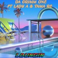 Loungin (feat. Lady A & Tama Re)(Explicit)