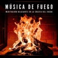 Relajante Academia de Música Zen、Academia de Relaxamento Espiritual、Musica para Concentrarse - Fuego Ardiente