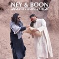 Armani、Amin Rahimi - Ney & Boon (feat. Amin Rahimi)