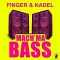 Finger & Kadel - Mach ma Bass