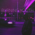 Burning Youth (Explicit)