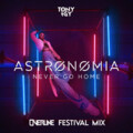 OverLine、Tony Igy - Astronomia (Never Go Home)(OverLine Festival Mix)