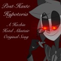 Hypotoria - Post-Haste(Hazbin Hotel Original Song)