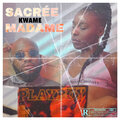 Kwame - Sacrée madame (Explicit)