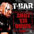 WWE (世界摔角娱乐)、def rebel - WWE: Shut 'Em Down (Remix|T-Bar)