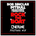 OverLine、Bob Sinclar、Pitbull、Dragonfly、Fatman Scoop - Rock The Boat (OverLine Festival Mix)