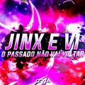 Dya Rapper、Mistery - Vi e Jinx: O Passado Não vai Voltar (feat. Mistery)