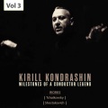Milestones of a Conductor Legend: Kirill Kondrashin, Vol. 3
