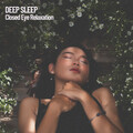 Deep Sleep: Closed Eye Relaxation, Focus sleep recharge