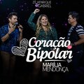 Zé Henrique & Gabriel、Marília Mendonça - Coração Bipolar (Ao Vivo)