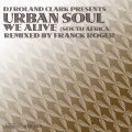 dj roland clark、urban soul - We Alive (South Africa)(Franck Roger Main Mix)