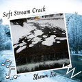 Soothing Music for Sleep、Sleep Sounds of Nature、Sleeping Music Academy - River's Soft Crack